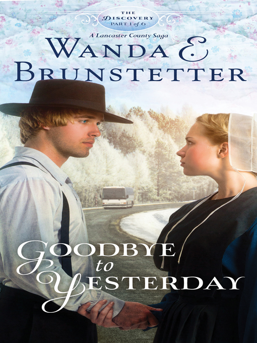Title details for Goodbye to Yesterday by Wanda E. Brunstetter - Wait list
